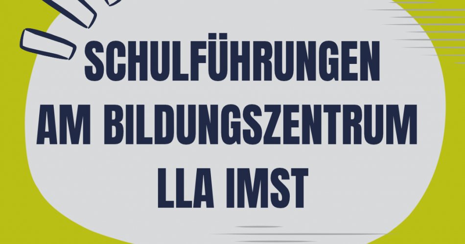 Schulführungen BZ LLA Imst 2027